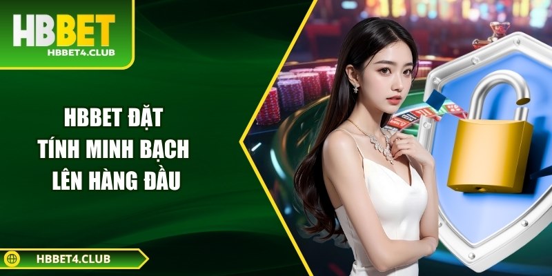 Hbbet Äáº·t tÃ­nh minh báº¡ch lÃªn hÃ ng Äáº§u